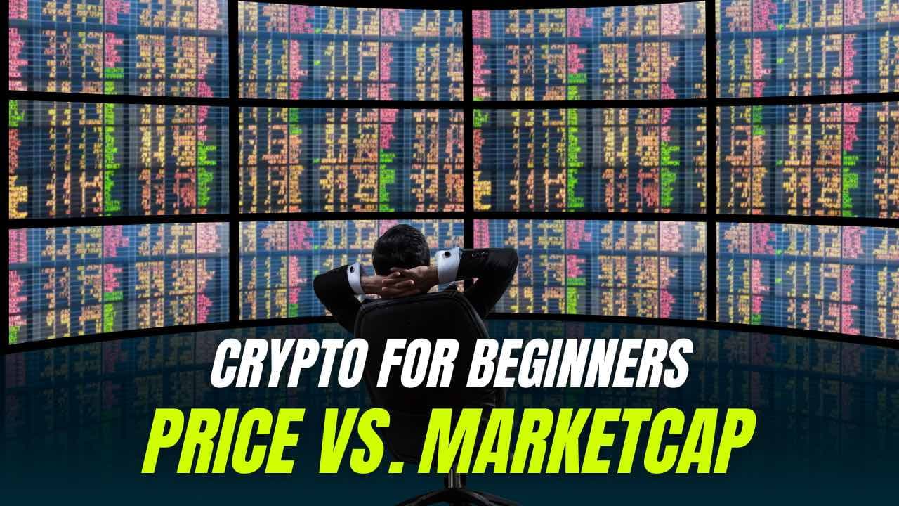 Crypto for Beginners: Price vs. Marketcap vs. Total Value Locked (TVL)
