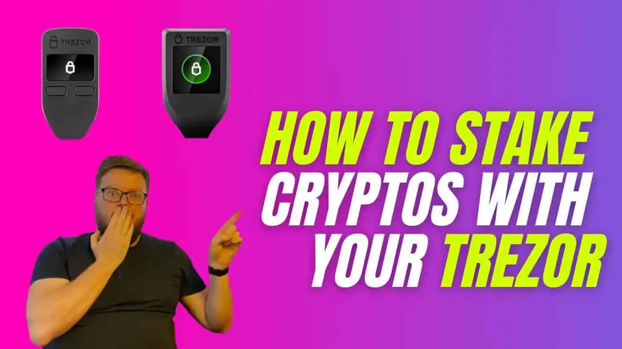 How to stake Cryptocurrency Assets with your Trezor Hardware Wallet