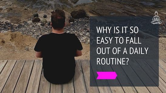A Digital Nomad's thought : Why is it so easy to fall out of daily routine?