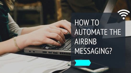 How to automate the Airbnb messaging?