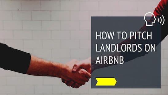 How to pitch Landlords on AirBnB