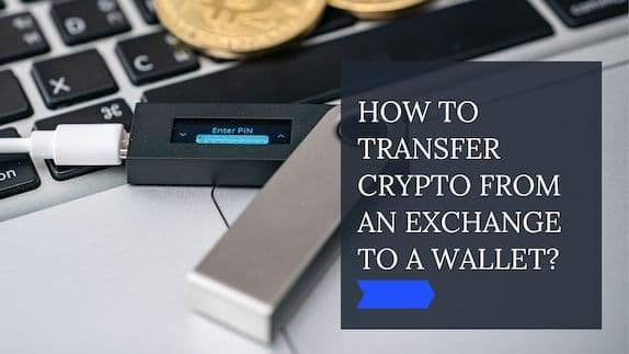 How to transfer cryptocurrency from an exchange to a wallet?