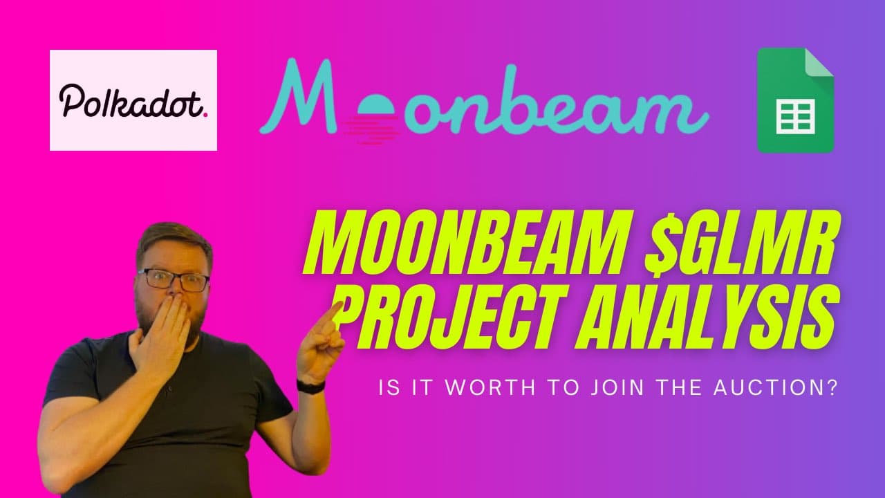 Polkadot Parachain Slot Auction Project Analysis - Moonbeam $GLMR