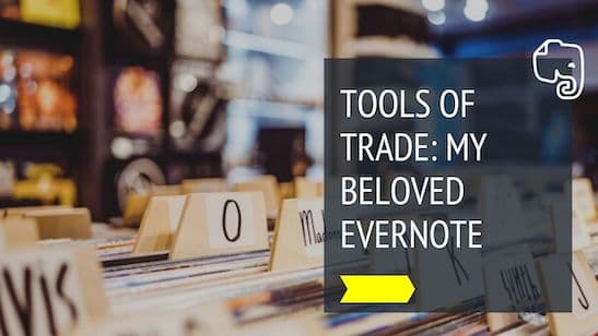 Tools of Trade: My beloved Evernote